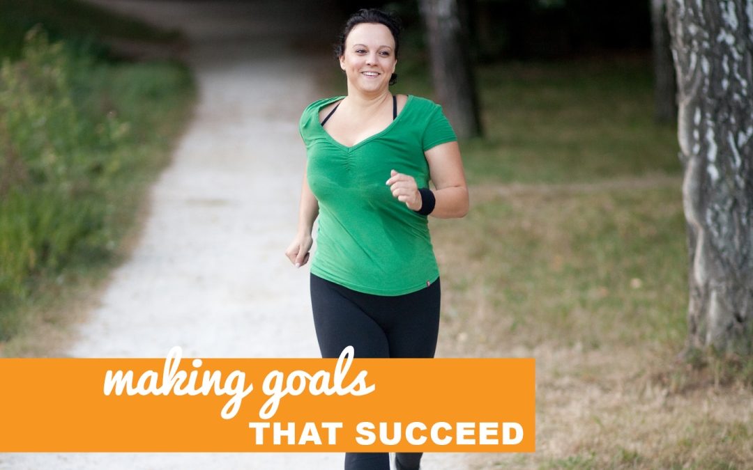 How to Make Goals That Succeed
