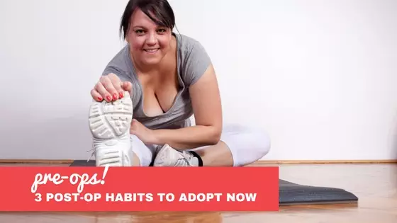 Three Habits Bariatric Pre-Ops Need to Adopt NOW